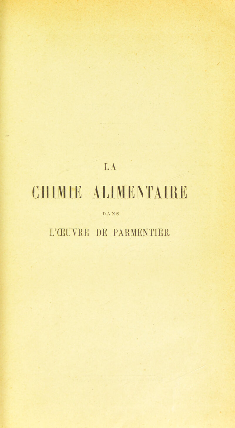 CHIMIE ALIMENTAIRE DANS L’ŒUVRE DE PARMENTIER