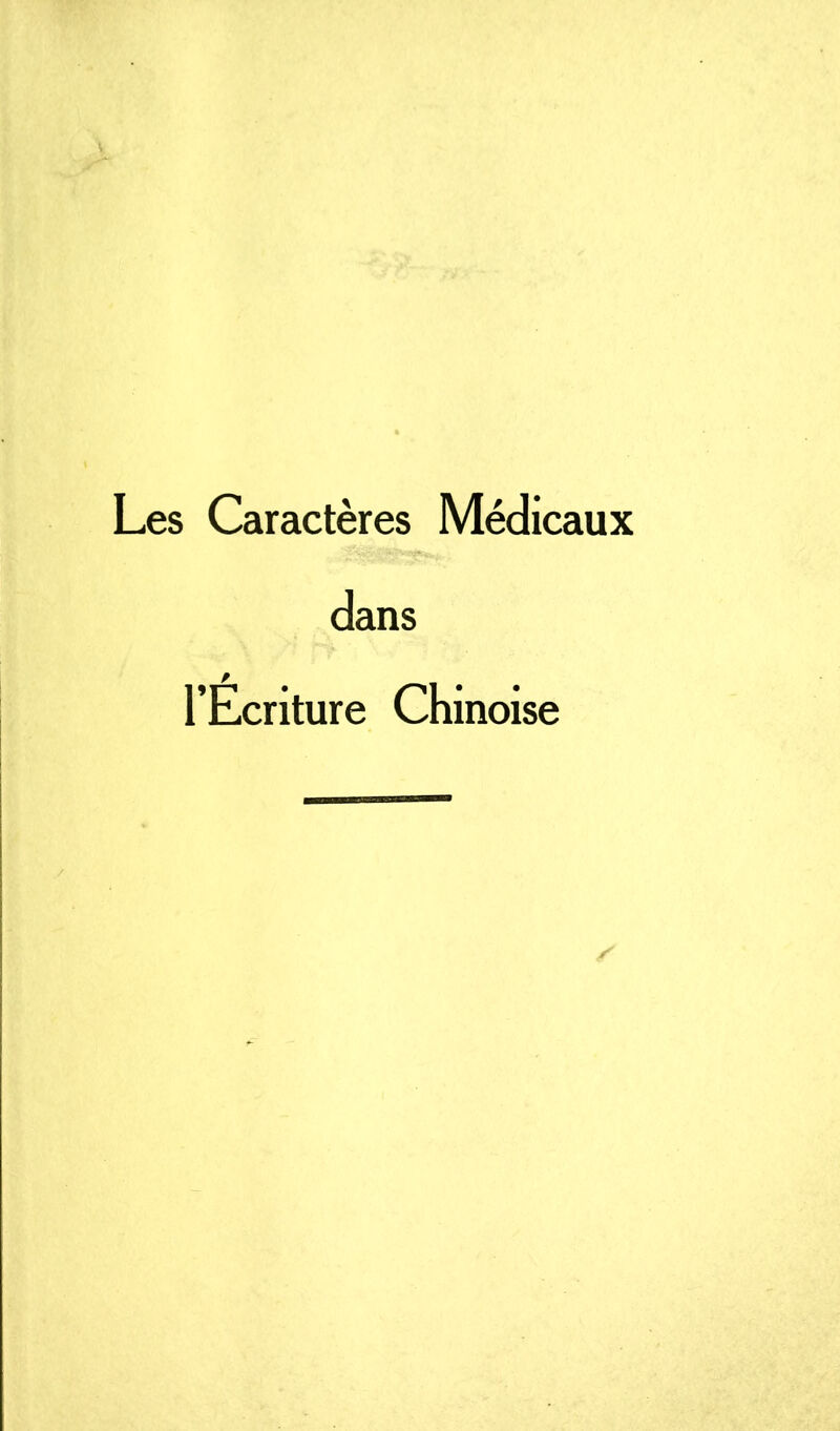 Les Caractères Médicaux dans l’Ecriture Chinoise