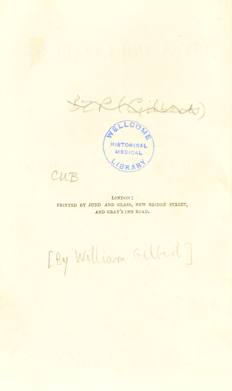 LONDON : PRINTED BY JUDD AND GLASS, NEW BRIDGE STREET, AND GRAY’S INN ROAD.