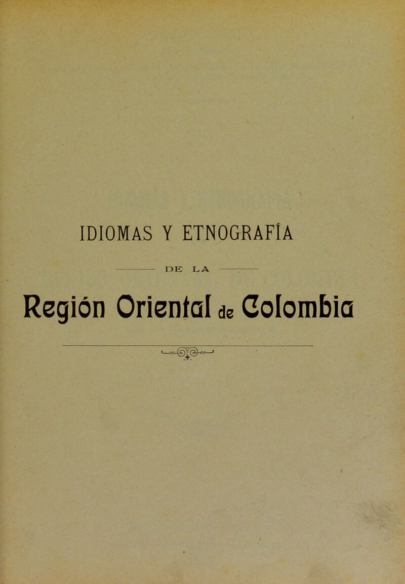 DE LA Región Oriental de Colombia