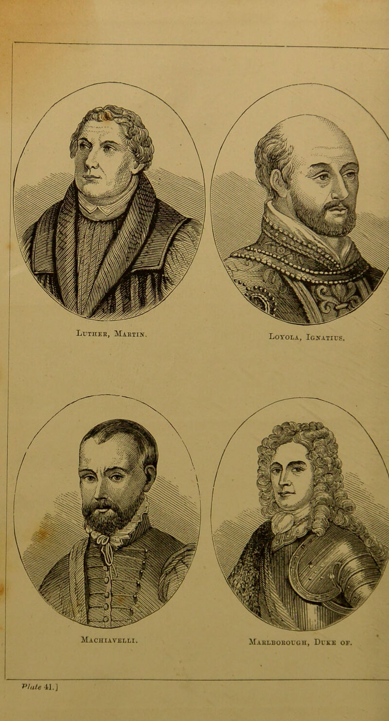 Luther, Martin. Loyola, Ignatius. Marlborough, Duke of. Plate 41.]