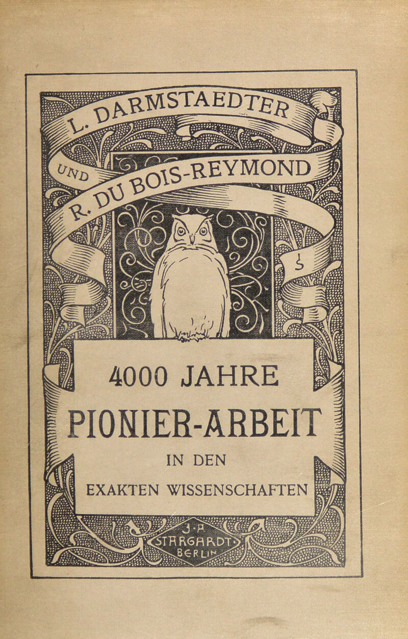 rEYMOND 1 4000 JAHRE I PIONIER-ARBEIT EXAKTEN WISSENSCHAFTEN