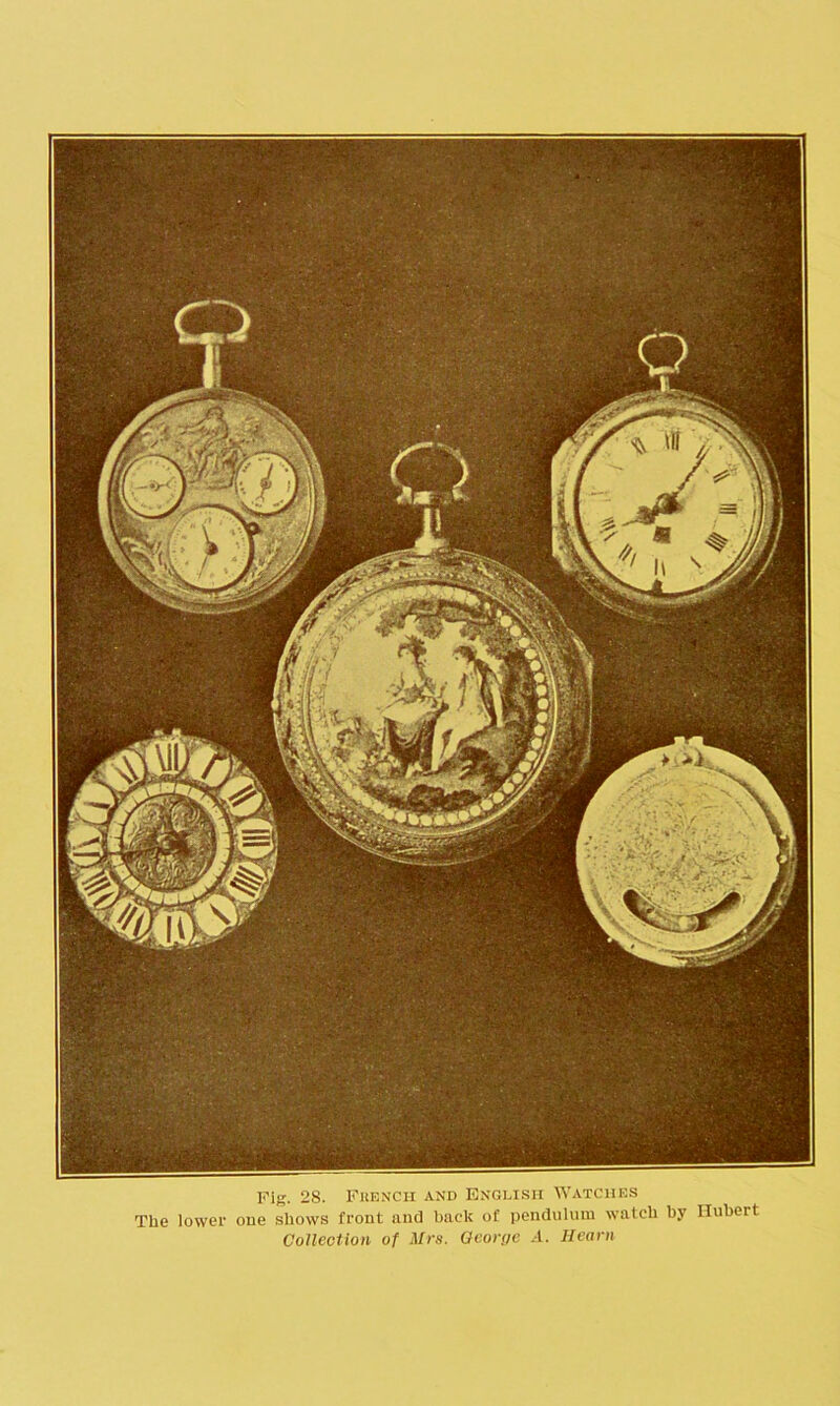 The lower one shows front and hack of pendulum watch by Hubert Collection of Mrs. George A. Hearn