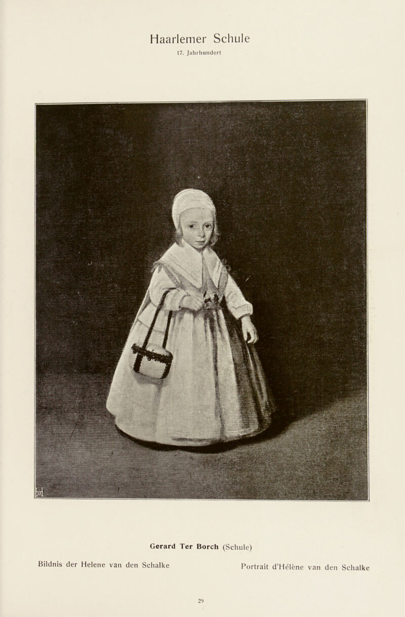 17. Jahrluuiclert Gerard Ter Borch (Schule) Bildnis der Helene van den Schalke Portrait d’Helene van den Schalke