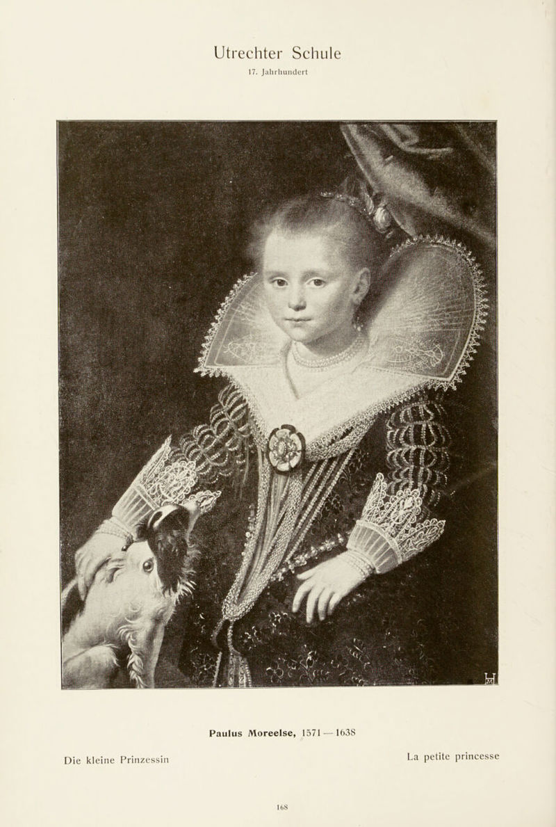 17. Jahrhundert Paulus Moreelse, 1571 — 1638 Die kleine Prinzessin La petite princesse