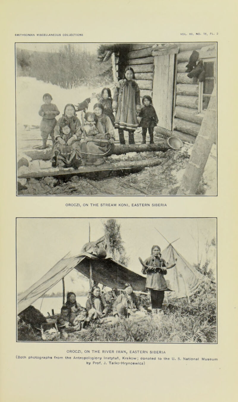 VOL. 60, NO. 16, FL. 2 OROCZI, ON THE STREAM KONI, EASTERN SIBERIA OROCZI, ON THE RIVER IMAN, EASTERN SIBERIA (Both photographs from the Antropologicny Instytut, Krakow; donated to the U. S. National Museum by Prof, J. Talko-Hryncewicz)