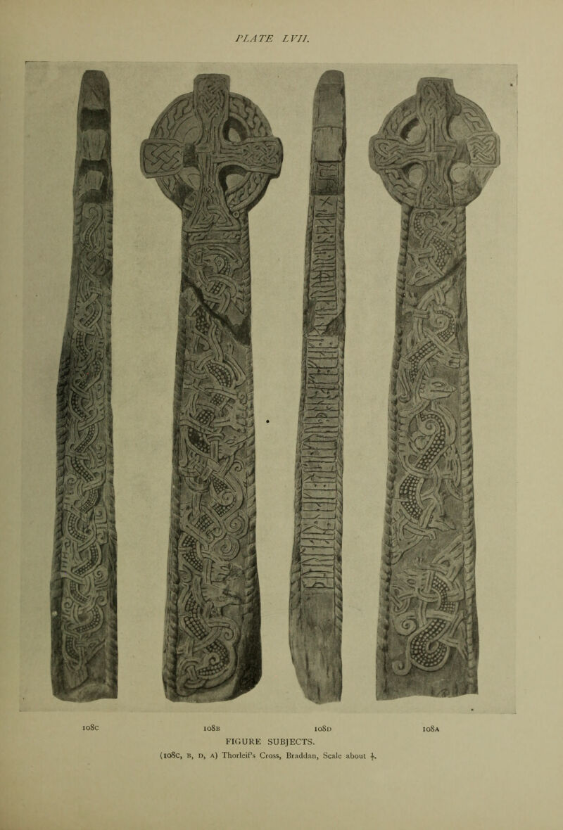 io8c io8b io8d FIGURE SUBJECTS. (io8c, b, d, a) Thorleifs Cross, Braddan, Scale about io8a