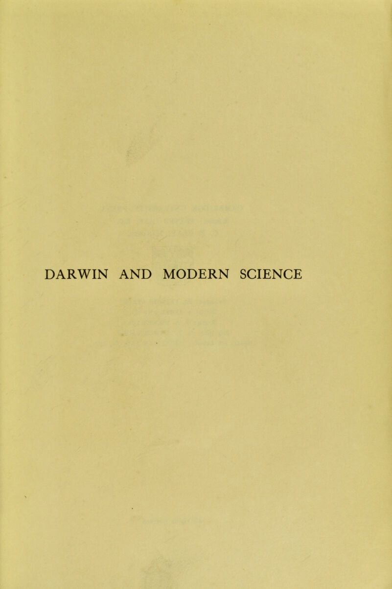 DARWIN AND MODERN SCIENCE