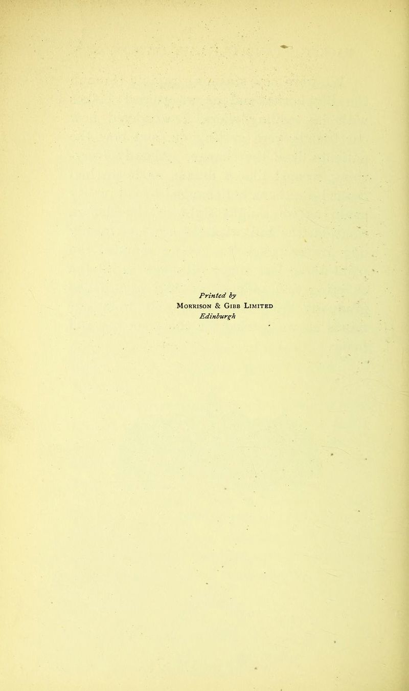 Printed by Morrison & Gibb Limited Edinburgh