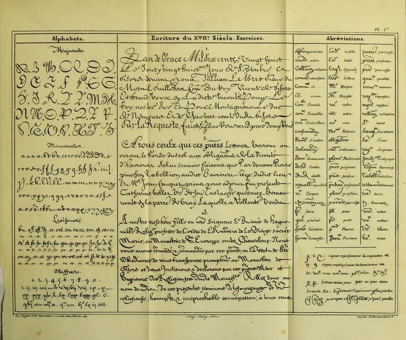 PL âlpKa,I>ets. Ecrilu-re du. XVII? Siècle ■ Exercices. Abréviations. S a AJ yi%.Q.P.‘3.’I f. OIXAa'IaA^Cc^Cc.CC . tX U/+ t.ccr<f~ ey ''V ^ <Jr^+*-wlbn? ♦ . . Ct,CV^.C>v.\Sc).vhC.(Jvn^.tÿ.C>S-?«. J5-U.. c/u cA.. aj ■ ce . èts . en/- #r. . «v/- • cf. es ■ €f es. et. Jo. jr.jr-JiL. ^ev. 0v he. ho-le.J^. crv.oi .^.'y\/.^^v.■xr<ÿ,'vi•'<^•^■^■ V-'^Jfr- û7t. ojv. er- ûs. pp.jir. rxs re^. rs. rt, Ji.te-ir ye.^. C^v^xsfU. X. . c^ . 0 . À. Vj. otvi^.'v.^jjè^ •S’üj ■ ^ — /|éo» .-vt^ &>, ij^Zooo . ë^y£.^jû^. Gèi ■ nhe ^racX c/^1 (iW C et— - - <JuJZiy%\AX ou,(.r Cy<— 6v j' 0'*ti9v' ^Vv.cwcj__^yX/ O vt Ênüfî veuv (fioyp .<^0 <rwi£-(iyKvvvj cS,^u>voa c-‘~^3vu:; cQ-^'T^lS^^ü-uA^?»- C^fcur^lvixAA^ CCVIV (Sj^onè cm&c OvccaM_J^'^^üt>v9\r fcii^ ecu^ c^ê^^lxci.<xj(nxài^c^.Æa^xcoM)sy- 9VlClArU^VVXA_ -<^a^AA^V^X/A>UX>Vt> |j^'vAtVVUH^CjlAA>^ COt/^CAAÆtAM/^AAh/^Uy' IpCoG^ovwy *UX^vj^-n?^^X)LYûHA^ 9^^ê/U^ pi^'rw/\tc' -vï^ J^\^Y\,i\A^ S.'’^^J^wfevx«ç' ^ lî<^|fu^.v- <vvr^<m»jV«^C 0-vUav^c VoW>-ctvtCTt^W^v»vabc^v^vva<vïS^»if^A'it«t?-:^tïîÿ5«vi.C^*^6v)fvi.^ ^te/ ^3t^<>u4Î^^n^rl■^t^u^^u^^^TO^aH^>vfr^^»<w:-CsWyn^e^^^X*{Xbp<^ «ii C*<Kj^V^<?vt4tii'J^PTivtcv^^ Sha.*^ YC^À^vcv*|c-, tt>nvt^atv9n/^/à VjvwV ^^^A^iyyioi'hefuùix- jCx^ <r^ CCAAiflX cuibres. (ÀJ^^edflla.ti»n CO>Hi^ cûpun^au-e. leHres. QeOVM^A^Ke. td Tlt.^ Maftre. C-O' • comme/. '-dt/ Dîl. M^eyelhe/. if' n yS XO>t CcniseUe. Vu). noire. CO^. Conseiller. 'H^î' Tiûirtd. ^AÂHS- C(?n. CrntroUeur. *) yX,0 flous COV^UVMU^^. . *yV</**^ %oiotis'e 9ctAA^ d/atUre^. l)tdo/So^. . t?lS* ordùveùrey. .^fiVvV demeurcmi?. Pouleiitent. Besdüs. IjrwCXr pv^cnc€'. SxA^Tv dulit. -O^Wed*^. juefe/isS. c^u-olletn ;pM/)cW' jir^eulenl. ur 'O. Ejeuyer. prfib-e... 1^*7X1427 'y>COt/*tÂy^parroi^/. faire. «=-^ pour. ^ ■ ' , qtvt. qenerad. ■^0. pour Oj. ^ oje^fy herUiers. « ^ Pierre/. honnefte/. ^pt4>w^. Trooùufe/. ']poMtjé]. llajToiffe, ^O- , Jtvejenics Jt>€^'fci(fe. 'tt' , ^‘UXC', ijUrOlite^. Xit.'vuî'^recevcbLr. ’^r %^u^Us. ^PC-^Eci^ rellatiotx. Seet‘eieUre. ■s-2 Sieur. 'a- -tesinoutif, ^sJ^MAAV.ieHainuit. CO ■ terre-. . 'totdJ'nei^ CC. vs&ce^. </eu^e^. VO • VClLf. Set. l^TtAffUi'. CCXi.71^ ^ /■<^»r^Sw4*rt^ ce/^'ottctiûnA Ct ^ Ji^ne-emytla^é'/t^ur leuiermùtaiê^it^ £*• V»>9. «eus. -\AO^TU!tis. leUzes mises jtmu- par ow per- dans les mois. Ex. ; l(^vCti.s^Sv/usieure.^a^yuirlie- 0% jt^^srcfue e-l^^Çc^£^jd'quel,queües Al/t. K^fM^eéutffén. ^’y,ne^etdSrtfcfiXi'jfjSrt, /$(}/. .^uérp /cCftÿfsir. 7t»t/jUUt. C/iSB**iifudsrS^T(fj> il.