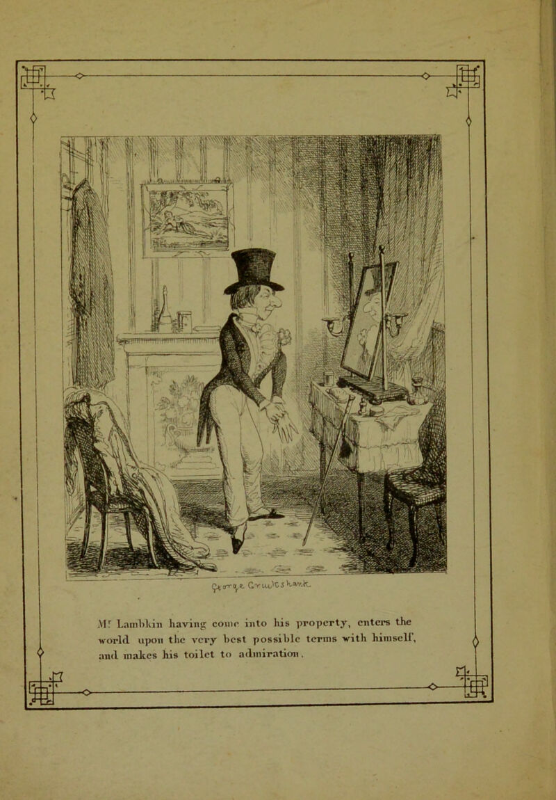 Mf Lambkin having conic into his property, enters the world upon the very hest possible terms with himsell, Y and in alt es his toilet to admiration .