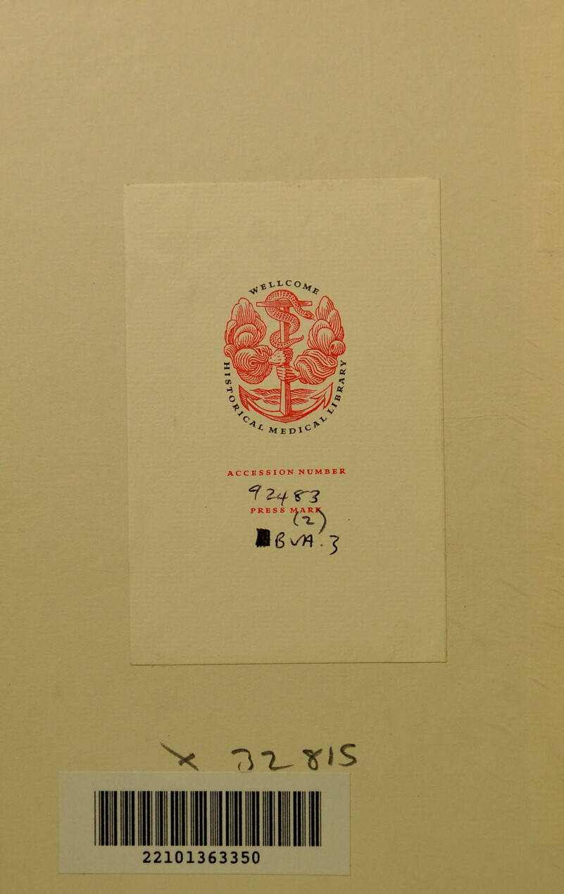 ACCESSION NUMBER PRESS MARK C^) Bg v/H * j 22101363350