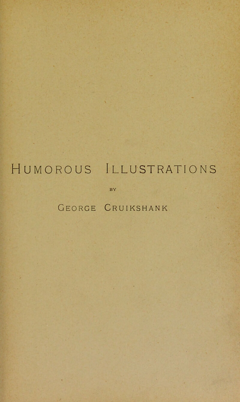 Humorous Illustrations BY George Cruikshank