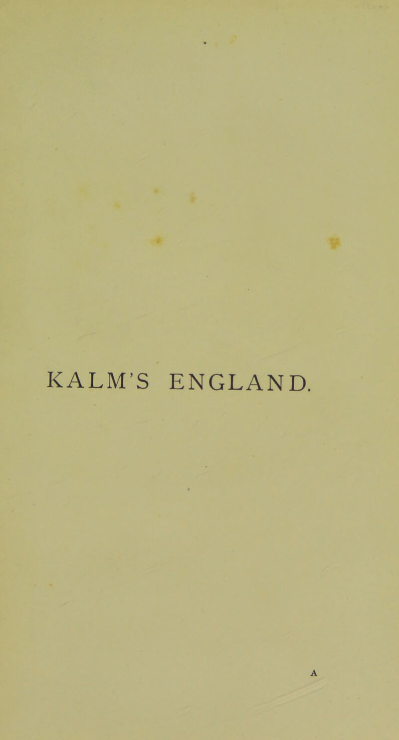 KALM’S ENGLAND.