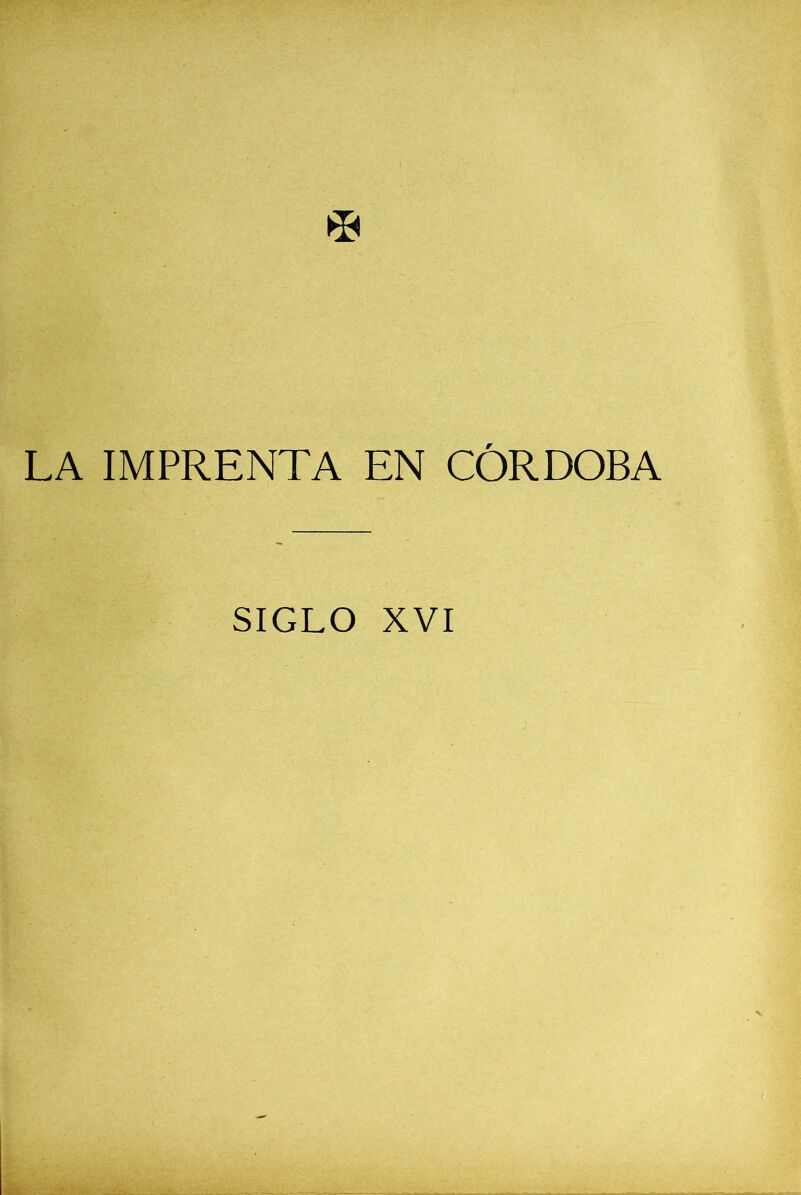 LA IMPRENTA EN CÓRDOBA SIGLO XVI