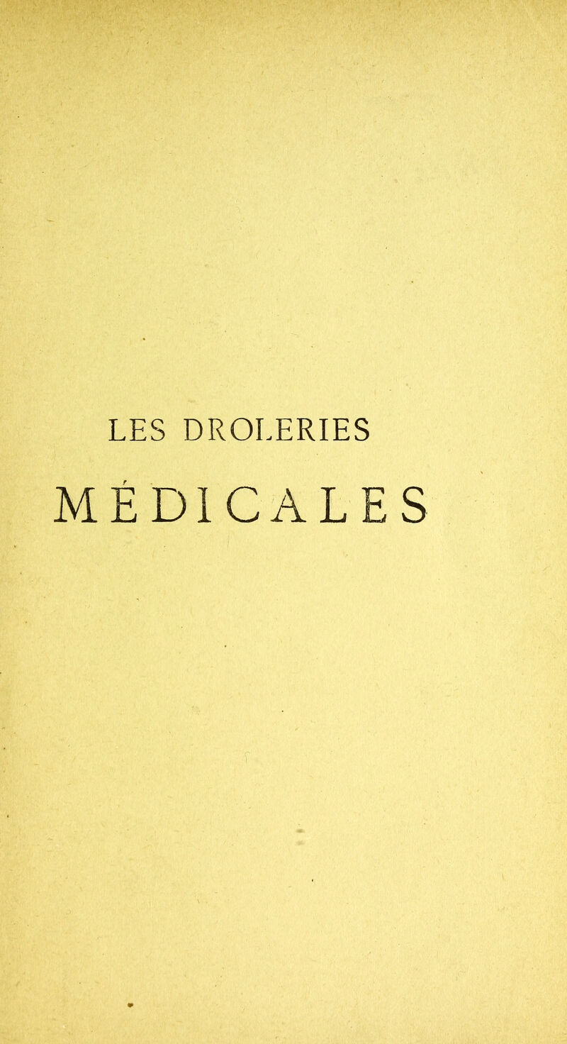 LES DROLERIES MÉDICALES