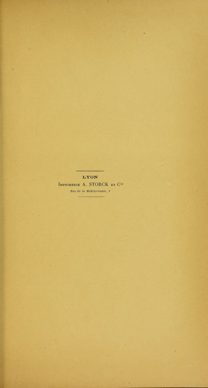 LYON Imprimerie A. STORCK et G*' Hue de la Méditerranée, 8