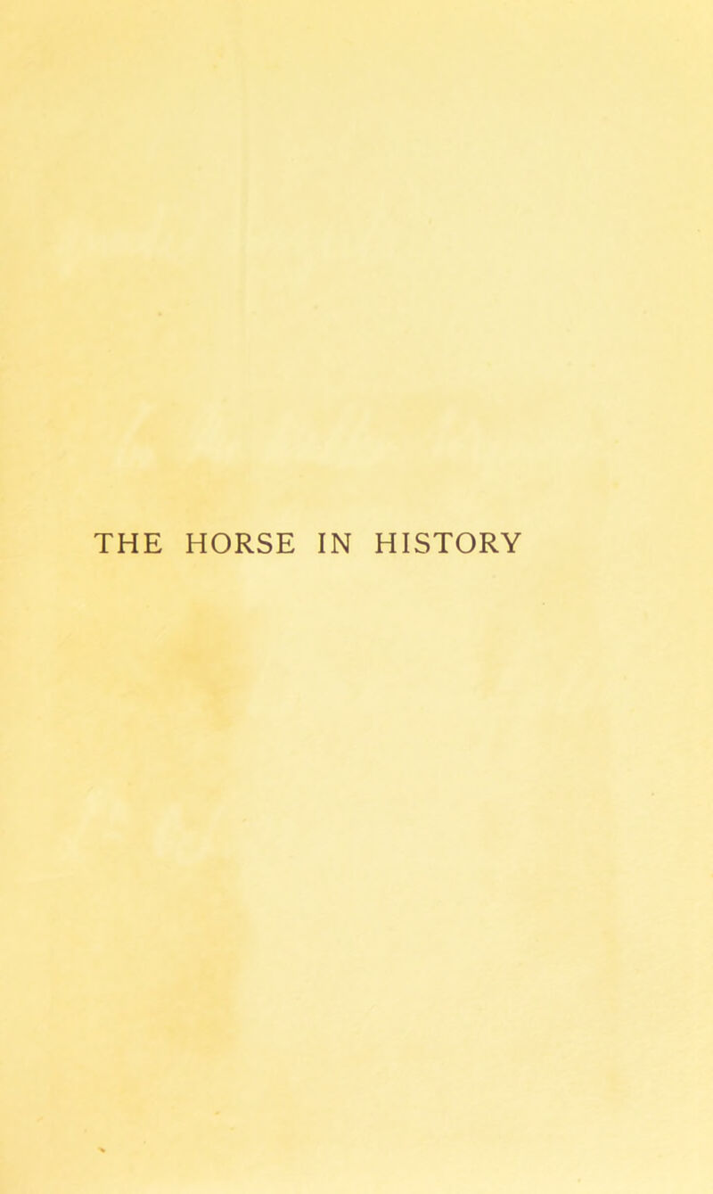 THE HORSE IN HISTORY