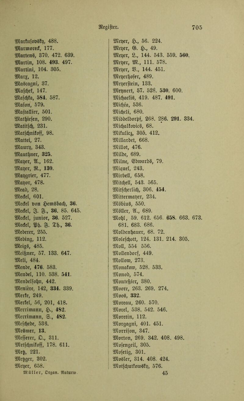 9Rar!ufotöft), 488. 9Ret)er, £., 56. 224. 9Rarmorecf, 177. 9Retjer, ©. £>., 49. 9Rarten§, 370. 472. 689. 9Rei)er, S., 144. 543. 559. 560. SWartin, 108. 493. 497. 9Ret)er, 3R., 111. 578. Martini, 104. 305. 9Rel)ev, 25., 144. 451. 2Rarj, 12. 9Rei)ert)ofer, 489. 2Ra§cagnt, 37. SReljerfiein, 133. SRaföef, 147. 9Ret)nert, 57. 528. 530. 600. 9Rajdjfa, 584. 587. <2Rid)aeIi§, 419. 487. 491. 9Raion, 579. SRidjea, 536. 9Rajtaflier, 501. 2Rid)eli, 680. 9Ratf)iefen, 290. 2Ribbelborj>f, 268. 286. 291. 334. 3Ratitf4 231. 9RidjaIfoDic§, 68. SRatjcfjnifoff, 98. 9RifuIica, 305. 412. SRattei, 27. 9Ritfarbet, 668. SRaurl), 343. SRillot, 476. 9Rautf)ner, 325. SRitbe, 689. 2Ral)er, «T.f 162. 9Ritne, ßbtoarbä, 79. 9Rat)er, 9t., 130. SRiquel, 243. 9Ral)grier, 477. SRirbeU, 658. 9Ratyor, 478. SRitcfjell, 543. 565. 2Reab, 28. 2Ritfd)crltc^f 306. 454. 9Recfet, 601. 9Rittermat)er, 234. 9RecfeI Don §etn§bacb, 36. 9Röbiu§, 550. 2Recfel, 3- fr, 36. 85. 645. SRöHer, 2t., 689. Werfel, junior, 36. 527. Floht, 59. 612. 656. 658. 663. 673. SRecfel, fr 36. 681. 683. 686. 9Reberer, 255. ^Rolbenljauer, 68. 72. SRebing, 112. 9Rotejchott, 124. 131. 214. 305. 9Reig§, 485. 3RoH, 554 556. SReifener, 57. 133. 647. BRoüenborf, 449. fflfcK, 484. 9Roftotü, 273. 9Renbe, 476. 583. SRonafow, 528. 533. $RenbeI, 110. 538. 541. 9Ronob, 574. ^Renbeljohn, 442. 9Rontefeier, 380. 9Reniere, 142, 334. 339. 9Roore, 263. 269. 274. 9Rerfe, 249. | 3Roo§, 332. 9RcrfeI, 56, 201, 418. SRoreau, 260. 570. 9Rerrimann, Sq., 482. SKord, 538. 542. 546. 9Remmann, ©., 482. i 9Roretin, 112. OReföebe, 536. 9Rorgagni, 401. 451. SReSntcr, 13. > 9Rorri)on, 347. 9Reffierer, £)., 311. Norton, 269. 342. 408. 498. 9Retjd)nifoff, 178. 611. 9Ro[engeit, 305. SRefc, 221. i SRofetig, 301. 9Re£ger, 302. SRoSler, 314. 408. 424. SRetjer, 658. 9Rotjd)utfoiu3ll), 576. SD?iilIer, Drgtut. SRatuno. 45