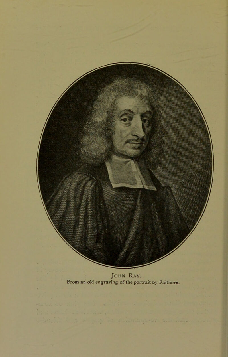 John Ray. From an old engraving of the portrait by Faithorn.