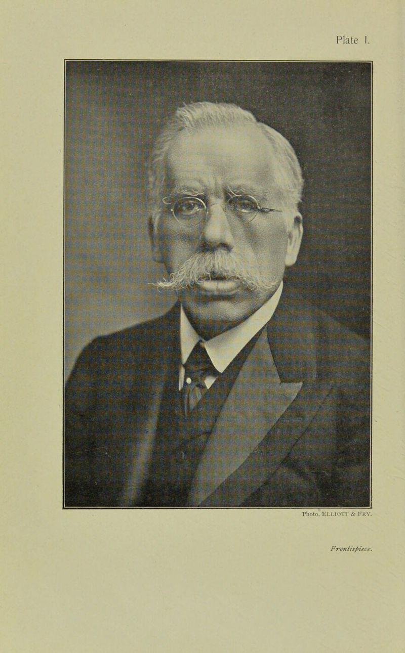 Photo, ELi.iOTT S: Fry. Frontispiece.