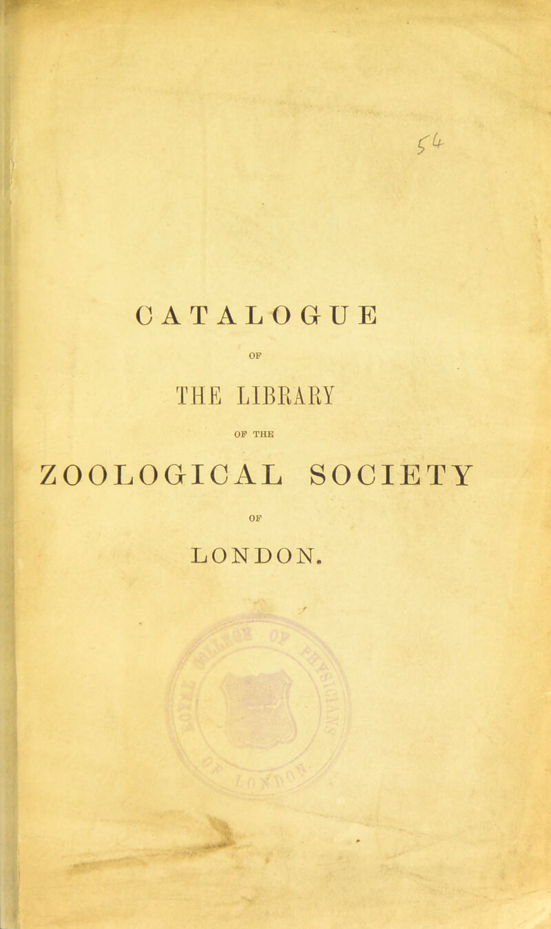 THE LIBRARY OF THE ZOOLOGICAL SOCIETY OF LONDON.