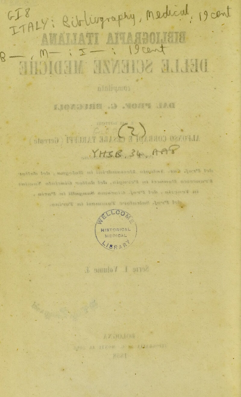 X ' ' ■ ■■-•- . - - <\ t-, ■• ;r'v ' ' •• w';. ’ • S J ■' t ; il •• * : ?} jìi _, tn— > ^ ’ ' 8 ^ t ‘ ? / r ; Ì:' . • 1 ■_« .5 $ | ; * L « ; jr I fe' '5 3 • j i ? V-* rulilU t. p yi . ’v . À4i m A V-, H1ST O RIC A L | MEDICAI. / R