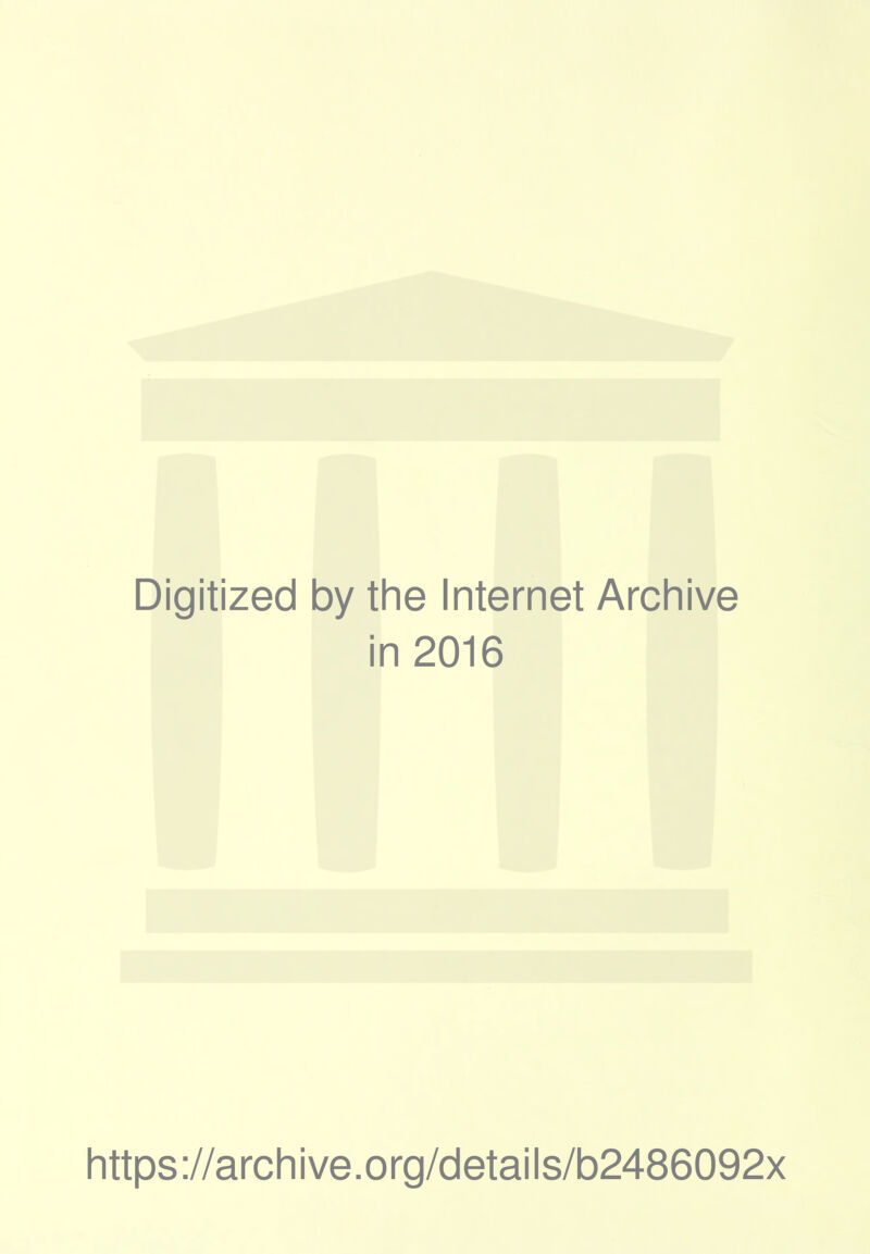 Digitized by the Internet Archive in 2016 https://archive.org/details/b2486092x