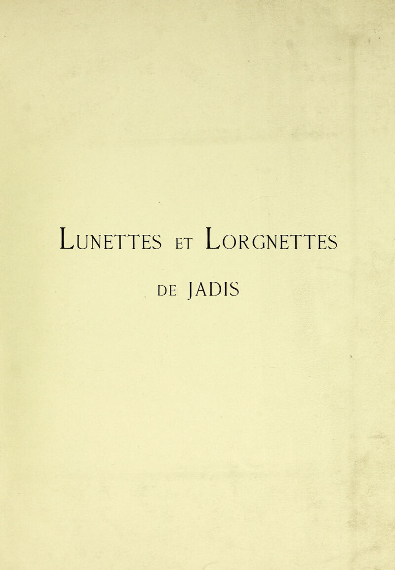 Lunettes et Lorgnettes de JADIS