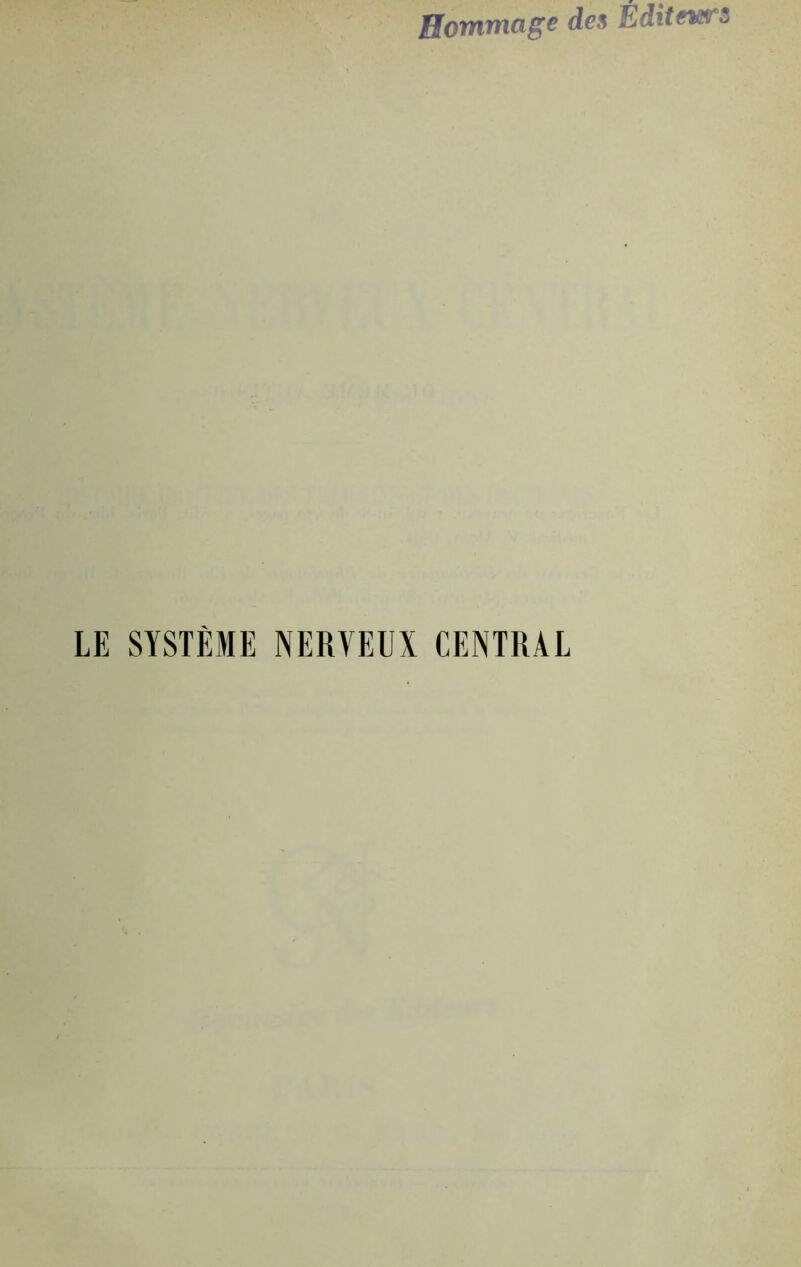 LE SYSTÈME NERVEUX CENTRAL