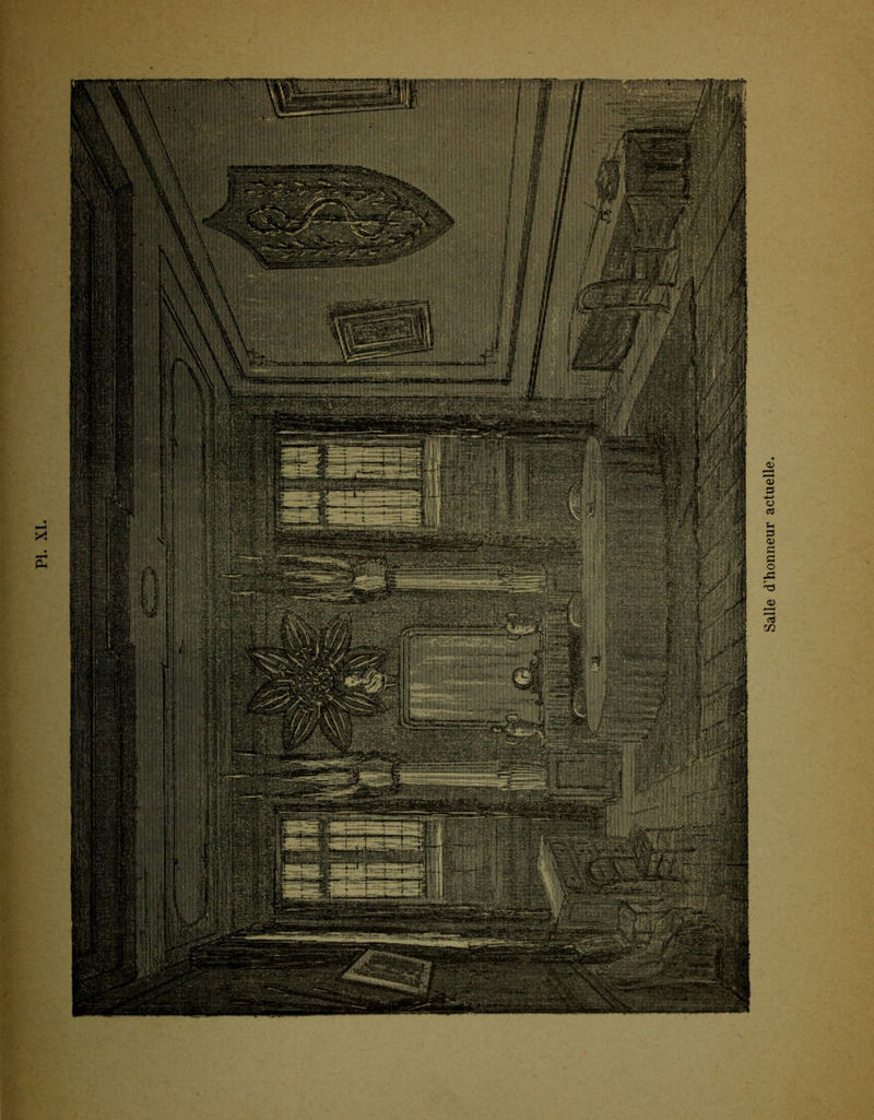 PI. XI. Salle d’honneur actuelle.