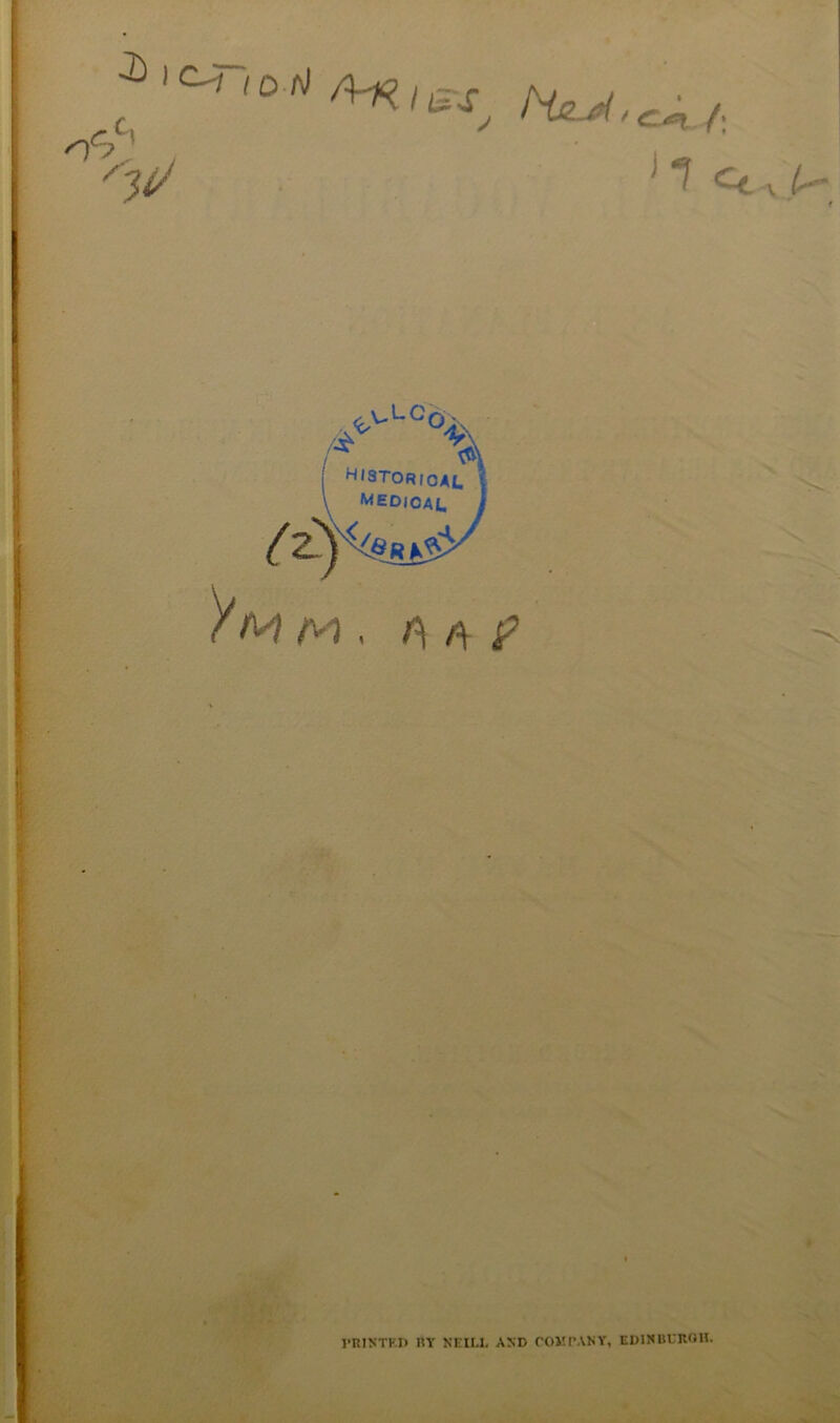 j iHz-fii >cJn. (\ '1 Ct,>- I'RINTK.n RY NEILl, AXD COMPANY, EDINBURGH.