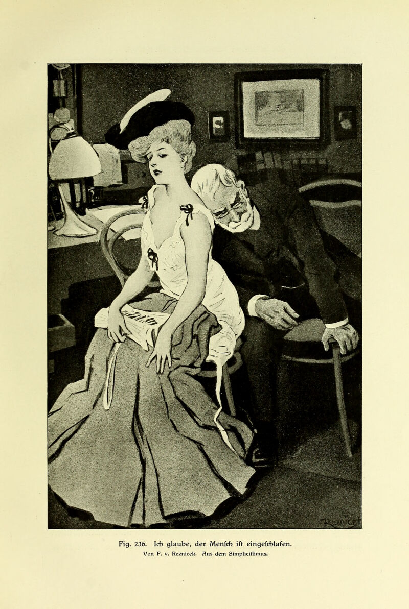 Fig. 236. Ich glaube, der Menfch ift eingefcblafen,