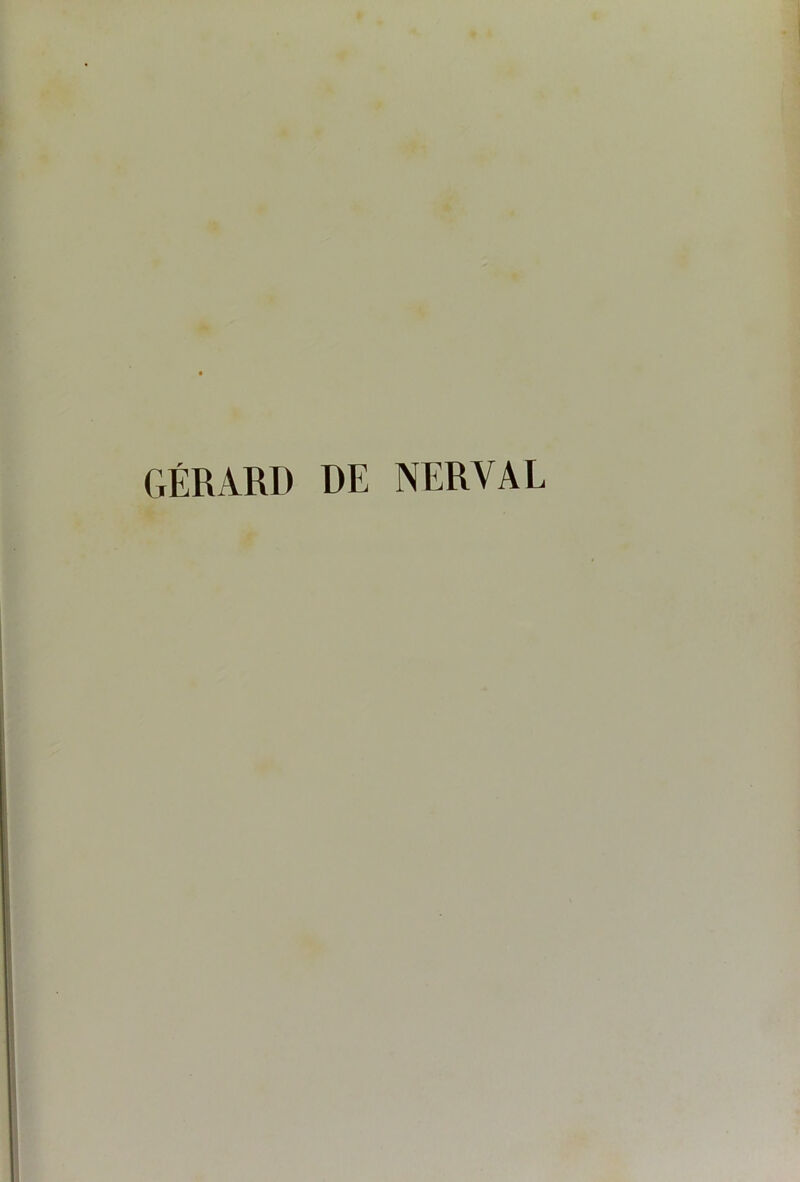 GÉRARD DE NERVAL