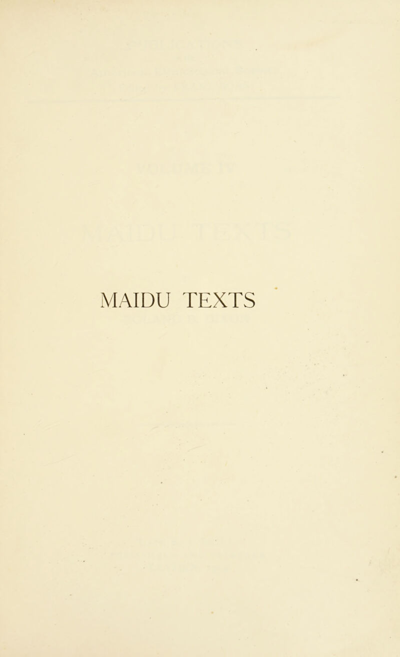 MAIDU TEXTS