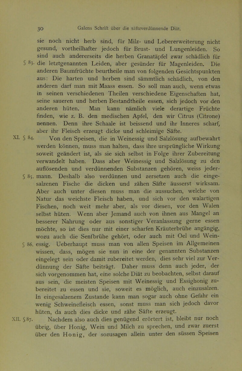 0α1οη$ δοΗπΓί ύβοΓ ιϋε δαίίενεπίϋηηεηάε ϋϊϋι. 5Ϊ6 ηοείι ηΐεΐιΐ: Ιιειδ δΐηΒ, Γϊϊγ Μΐΐζ- υηΒ ΕεδεΓεΓλνεΐίει-υη^ πϊοΙίΙ: £6δυηΒ, νοιΒίιεΐΙΐΐΕίίει- ]εΒοε1ι ίΐΐΓ Βπίδί- υηΒ Ρυη^εηΙεΐΒεη. 5ο 5Ϊηά Ευείι ΕηΒεί'εΓδεΐίδ Βίε ΙιειΒεη ΟΓ&ηδί&ρίεΙ ζ\νΕΓ δεΐίΕΒΙΐεΙι Γϊϊγ § 83. (ϋε Ιείζί^εηΕηηΐεη ΡεΐΒεη, Εδει· ^εδϋηΒεΓ ίϊΐΓ ΜΕ^εηΙεΐΒεη. Όΐε αηάεΓεη Βαυηιίτϋεΐιίε δευιΐΐιεΐΐε πιεπ νοη ΓοΙ^εηΒεη ΟεδΐεΜδρυηΙίίεη Ευδ: Όΐε ΙΐΕΓίεη υηΒ ΙιειΒεη δΐηΒ δΕΓηΐΉίΙΐεΙι δεΙι&εϋίεΒι, νοη Βεη ηηΒεί'εη ΒεγΓ ιηηη ηαϊΐ Μεε55 εδδεη. 5ο δοΐΐ πιαη Ευείι, \νεηη εΐννΕδ ϊη δεΐηεη νείδεΙιΐεΒεηεη Τΐιεΐΐεη νεΓδεΜεΒεηε Εί^εηδεΙι&Γίεη ΙΐΕί, δεΐηε δ&υεΓεη υηΒ Ηει-δεη ΒεδίΕηΒΒιεΐΙε εδδεη, δΐεΐι ΐεΒοεΙι νοΓ Βεη αηΒει-εη Βαίεη. Μηη Βηηη ηαηηΐϊεΐι νϊείε ΒεΓΕίΊιΐ^ε ΡηΐεΜε ίιηΒεη, \νΐε ζ. Β. Βεη ιηεΒΐδεΙιεη ΑρΓεΙ, Βεη \νΪΓ Οίπΐδ ((ΖΐίΓοηε) ηεηηεη. ϋεηη ϋίΓε δεΙίΕΕίε ΐδί ΒεΐδδεηΒ υηΒ ϊΙιγ ΙηηεΓεδ 5ε1ΐΕΐ% &6εΐ' ϋΐΓ Ρΐεΐδείι 6Γζευ§1: Βΐεΐεε υηΒ δείιίεΐιηΐ^ε δαίίε. XI. § 84. ν0η Βεη δρεΐδεη, Βίε ΐη λνεΐηεδδΐ^ υηΒ 5α1ζΐ5δυη§ ηηίΒεινηΙΐΓΐ; λνεΐ'Βεη Ιεδηηεη, ηιυδδ ηιηη ΙΐΕΐΐεη, Βε55 ΐΐιΐ'ε υΓδρι-ϋη^ΙΐεΙιε λ/νΐιΊαιη^ δολνεϊί ^εηηΒειΊ; ΐδΐ, ηΐδ δϊε δΐεΐι δεΙΒδί ΐη Γο1§ε ΐ1ΐΓ6Γ ΖυδεΓεΐίυη^ νεπνΕηΒεΙΐ ΙιηΒεη. Όε55 Εδει- \νεΐη65δΐ§ ιιηΒ 5Εΐζ1δδυη§ ζυ Βεη ηυβοδεηΒεη υηΒ νειτΒϋηηεηΒεη δυβδίΕηζεη ^εΙιοΓεη, ννεΐδδ ΐεΒει-- § 85. ιη&ηη. ΌεδΒαΙΒ εΡο νεί'Βϋηηεη υηΒ ζεΓδείζεη Ευείι Βίε εΐη^ε- δηΐζεηεη Ρΐδείιε Βίε ΒΐεΒεη υηΒ ζ&Βεη δαίίε ΕυδδεΓδί \νΪΓΐ<5Εΐη. ΑΒεί' Ευείι υηίεΓ Βϊεδεη ηιυδδ υηαη Βίε Ευδδυείιεη, λνεΐεΐιε νοη ΝεΙιιγ Βεε λνεΐεΐΐδίε Ρΐεΐδεΐι ΙίΕδεη, υηΒ δΐεΐι νοΓ Βεη λναΐΕίΒΐ^εη Ρΐδείιεη, ηοείι ννεΐί ιηεΐΐΓ εΒογ, εΙε νοΓ Βϊεδεη, νοΓ Βεη \¥Εΐεη δείβδί Βϋίεη. \λ/εηη Εδεί ΙεηίΕηΒ Ευείι νοη ΐΐιηεη Ευδ ΜΕη§ε1 επ ΒεδδΟΓΟΓ ΝΕίιηιη^ οΒεΓ Ευδ δοηδίΐ^εΓ νείΈηίΕδδυη^ §εΐ'ηε εδδεη πιόεΒίε, δο ΐδΐ Βΐεδ ηυΓ ιϊΐίί εΐηει- δεΙίΕΐίεη Κΐ'ΕυίεΓδΓϋΙιε Εη§ϋη§ΐ^, \νοζυ Ευείι Βίε δεηίδΓϋΐιε ^εΙιοΓί, οΒεΓ Ευείι πιΐΐ Οεΐ υηΒ \νεΐη- § 86. 6δδϊ§. υεΒειΊίΕυρί; ηιυδδ πίΕη νοη Εΐΐεη δρεΐδεη ΐπι ΑΠ^εηιεΐηεη ννΐδδεη, Βε55, ιηο^εη δϊε ηυη ΐη εΐηε ΒεΓ ^εηηηηίεη δυΒδίηηζεη εΐη^εΐε^ΐ: δεΐη οΒεΓ ΒειώϊΙ: ζυΒεΓεΐΙεΙ ννεΐ'Βεη, Βΐεδ δεΙίΓ νΐεΐ ζιιγ νεΓ- Βϋηηυη^ Βει- δέϊίΐε ΒεΐίΓΕ^Ι:. Όε1ι6γ Γπιΐδδ Βεηη Ευείι ]εΒεΓ, Βει- δΐεΗ νοΓ^εηοππηεη Ιιεϊ, εΐηε δοΐεΐιε ϋΐ&ί: ζυ ΒεοβΕεΐιίεη, δεΙΒδί ΒΕΓΕυί Ευδ δεΐη, Βίε ηηεΐδΐεη δρεΐδεη ηηΐί: \νεΐη65δΐ§ υηΒ Ρδδΐ^Ηοηΐ^ ζυ- ΒεΓεΐΙεΙ; ζυ εδδεη υηΒ δϊε, δολνεϊί 65 ηιδ^ΙΐεΗ, Ευείι εΐηζυδΕίζεη. Ιη εΐη^εδΕίζεηεπι ΖυδίΕηΒε ΙεΕηη ΓηΕη 50§εγ Ευείι οΐιηε ΟείΕΐΐΓ εΐη \νεηΐ§ δεΗλνεΐηεΗεΐδεΙι εδδεη, δοηδί ηιυδδ ιώειι δΐεΐι ]εΒοε!ι ΒΕνοΓ Ηϋίεη, Βε Ευείι Βΐεδ ΒΐεΒε υηΒ ζηΐιε δέίΓίε εΐ'ζευ^ί. XII. § 87. Νηε^Βειη εΡο ΕυεΒ Βΐεδ §εηϋ§εηΒ ειδιΒειΒ ΐδί, δίεΐδΐ; ηυΐ' ηοείι ϋδΓΐ^, ϋδεί' Ηοηΐβ, \Υεΐη υηΒ Μΐΐεΐι ζυ δρί'εεΗεη, υηΒ ζννΕΓ ζυεΓδί ϋδεΓ Βεη Ηοηΐ^, δοζυδΕ^εη Εΐΐεΐη υηίεΓ Βεη δϋδδεη δρεΐδεη