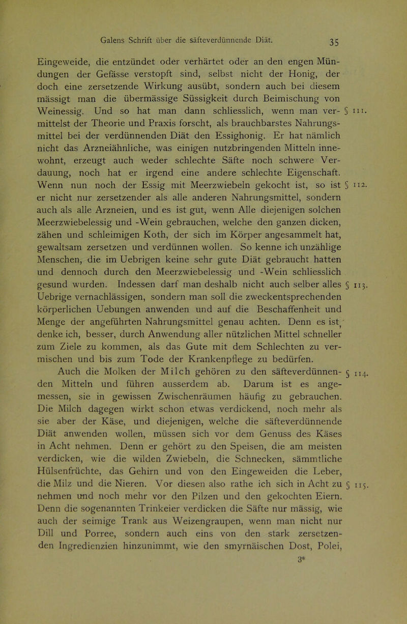 Οαΐεηδ δοΐιπίΐ ϋ1ί6Γ <ϋε δϋίιενεηίαηηοηάο Οϊϊΐ. Εΐη^ελνεΐάε, άΐε εηίζϋηάεΐ: οάει- νεΓίΐΕΓίεΙ: οάεΓ 3η άεη εη§εη Μϋη- άυη§εη άεΓ Οείίΐδδε νεΓδίορίΐ δΐηά, δείβδί ηϊοΐιΐ: άεΓ Ηοηΐ§, άεΓ άοείι εϊηε ζεΓδείζεηάε \νΐΓΐνυη£ 3υδϋβ1, δοηάεΓη ηυείι βει άΐεδειη ηιαδδΐ^Ι; ΙΏ3Π <ϋε ϋάεπηέίδδΐ^ε 5ϋδδϊ§1ζεϊί; άυΓεΐι Βεΐπιΐδοΐιυη^ νοη \νεϊηεδδϊ§. υηά βο 1ΐ3ΐ ηηαη ά3ηη δείιΐΐεδδΐΐεΐι, \νεηη ΓΠ3η νεΓ- § ιιι. ηιϊίίεΐδΐ; άεΓ Τΐιεοπε υηά ΡγεχΕ ίοΓδεΙιί:, 3ΐδ βΓΕυεΙιβΕΓδίεδ Ν3Ηηιη§δ- πιϊΐίεΐ βει άεΓ νεΓάυηηεηάεη ΌΐαΙ άεη Εδδΐ^ΐιοηΐ^. Εγ 1ΐ3ΐ ηϋηιΐΐεΐι ηΐεΐιΐ: άΕδ ΑΓζηεΐΕΐιηΙΐεΙιε, \ν3δ εΐηΐ^εη ηυίζΒπη^εηάεη Μΐίίεΐη ΐηηε- ννοΐιηί:, εΓζευ^ΐ αιιοΐι \νεάεΓ δείιίεείιίε δΕίίε ηοείι δεΙιννεΓε νεΓ- άΕυυη§, ηοείι Βεϊ εΓ ΰ^εηά εϊηε ΕηάεΓε δεΒΙεεΙιΙε Εΐ^εηδεΙίΕίϊ:. \¥εηη ηιιη ηοείι άεΓ Εδδΐ§ πιΐί ΜεεΓζννΐεΒεΙη §εΡοε!ι1: ΐδί, δο ϊδί § ιΐ2. εΓ ηΐεΐιΐ ηιΐΓ ζεΓδείζεηάεΓ 3ΐδ 311ε ΕηάεΓεη ΝΕΒπιη^δΓηΐίίεΙ, δοηάεΓη αηεΐι ηΐδ 3ΐ1ε ΑΓζηεΐεη, υηά εδ ΐδί §υΐ, ννεηη Α11ε άΐεΐεηΐ^εη δοΐεΐιεη ΜεεΓΖλνιεβε1εδδί§ υηά -\νεΐη ^εΒίΕυεΐιεη, λνεΐεΐιε άεη §αηζεη άϊε^εη, ζϋΚεη υηά δείιίείηυ^εη Κοΐΐι, άεΓ δϊεΐι ΐιη ΚοΓρεΓ Εη^εδΕπυηεΙΐ Ιιεϊ, §ε\ν3ΐίδ3Γη ζεΓδεΐζεη υηά νεΓάϋηηεη \νο11εη. δο 1<;εηηε ΐεΐι υηζϋΐιΐΐ^ε Μεηδείιεη, άΐε ϊηι Όεβπ^εη Ι^εΐηε δεΙίΓ §υίε ΌΪΕί ^εβίΈυεΙιΐ ΙΐΕίίεη υηά άεηηοείι άυΐ'εΐι άεη ΜεεΓζ\νΐεβε1εδδΪ£ υηά -\Υεΐη δείιΐΐεδδΐϊοΐι §εδυηά λνοΓάεη. Ιηάεβδεη άΕΓί πιεπ άεδίιαίβ ηΐεΐιΐ: Ευείι δεΙβεΓ αΐΐεβ § 113- ΙΙεβη^ε νεΓηΕοΙιΙϋδδΐ^εη, δοηάεΓη γπεπ δοΐΐ άΐε ζννεεΡεηίδρΓεεΙιεηάεη ΡοΓρεΓίϊεΙιεη ΙΙεβυη^εη Εηννεηάεη υηά 3υί άΐε ΒεδοΙίΕίΓεηΐιεΐί υηά Μεη^ε άεΓ Εη^είυΙΐΓίεη ΝαΙίΓυηξδππίίεΙ §εηηυ ΕεΗίεη. Όεηη εδ ΐδί? άεηΡε ΐεΐι, βεδδεΓ, άυΓεΙι Αη\νεηάυη§ 3ΐ1εΓ ηϋίζΐΐεΐιεη Μΐίίεΐ δεΙιηεΙΙεΓ ζυιη Ζΐείε ζυ Βοηηηεη, 3ΐδ ά3δ ϋυίε πιΐ£ άεηι δείιίεείιίεη ζυ νεΓ- ηηΐδείιεη υηά 5ΐδ ζυιη Τοάε άεΓ ΚΓαηΒεηρΗε^ε ζυ ΒεάϋΓίεη. ΑυεΙι άΐε Μοίΐίεη άεΓ Μ ΐ 1 ε 1ι §ε1ιθΓεη ζυ άεη δαΠιενεΓάϋηηεη- § ΙΙ4. άεη ΜΐΒεΙη υηά ίΰΐίΓεη ΕΐΐδδεΓάειη ε5. ΌΕΓυπι ϊδί εδ 3η§ε- Γηεδδεη, δΐε ΐη §ε\νΐδδεη Ζ\νΐδε1ιεηΓΕυηιεη 1ΐΕυίΐ£ ζυ ^εβΓΕυεΗεη. Όΐε Μΐΐεΐι άΕ§ε§εη \νΐιΊ<1; δείιοη εί\νΕδ νεΓάΐεΙνεηά, ηοείι ιυεΙίΓ 3ΐδ δΐε αβεΓ άεΓ Κέίδε, υηά άΐε]εηΐ§εη, ννεΐεΐιε άΐε δϋίίενεΓάϋηηεηάε Όΐαί; 3η\νεηάεη \νο11εη, πιϋδδεη δΐεΐι νοι· άεηι Οεηυδδ άεδ Κηδεδ ΐη ΑεΗί ηεΐυηεη. Όεηη εΓ ^εΙιοΓί ζυ άεη δρεΐδεη, άΐε 3Γη Γηεΐδίεη νεΓάΐε1<εη, λνΐε άΐε ννΐΐάεη Ζλνΐεβείη, άΐε δείιηεε^εη, δέίπιιηάΐεΐιε ΗϋΙδεηίΓϋεΗίε, ά3δ ΟεΙιίΓη υηά νοη άεη Εΐη§ε\νεΐάεη άΐε Εε5ει-, άΐε Μΐΐζ υηά άΐε ΝΐεΓεη. Υογ άΐεδεη 3ΐδο Γαίΐιε ΐεΐι δΐεΐι ΐη Αείιί ζυ § 115. ηεΗηιεη υηά ηοείι ιηεΙίΓ νοΓ άεη Ρΐΐζεη υηά άεη ^εΡοεΐιίεη Εΐει-η. Όεηη άΐε δθ§εη3ηηίεη ΤπηΡεΐεΓ νεΓάΐεΙεεη άΐε δαίίε ηυΓ ιπ3δδΐ£, λνΐε αυεΗ άεΓ δεΐπιΐ^ε Τγ3π1< 3υδ ννεΐζεη^Γαυρεη, ννεηη ιηαη ηΐεΐιί; ηυΓ ΌΐΠ υηά ΡοΓΓεε, δοηάεΓη αυείι εΐηδ νοη άεη δΐ3ΐ-1< ζεΐ'δείζεη- άεη Ιη^Γεάΐεηζΐεη ΙιΐηζυηΐιΠΓηί, \νΐε άεη δΓηγΓηαΐδοΗεη Όοδί, Ροΐεΐ, 3*