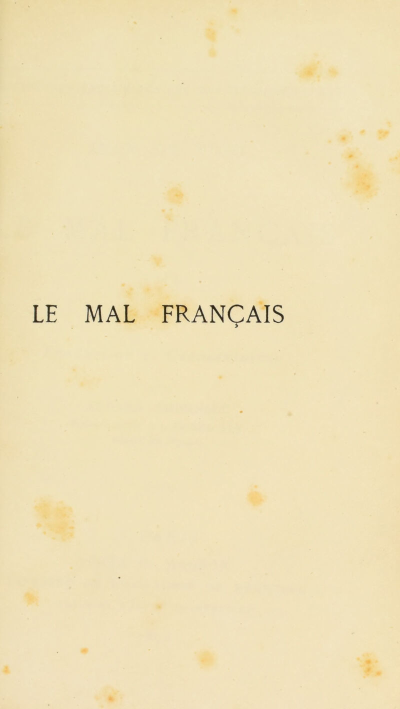 LE MAL FRANÇAIS 5