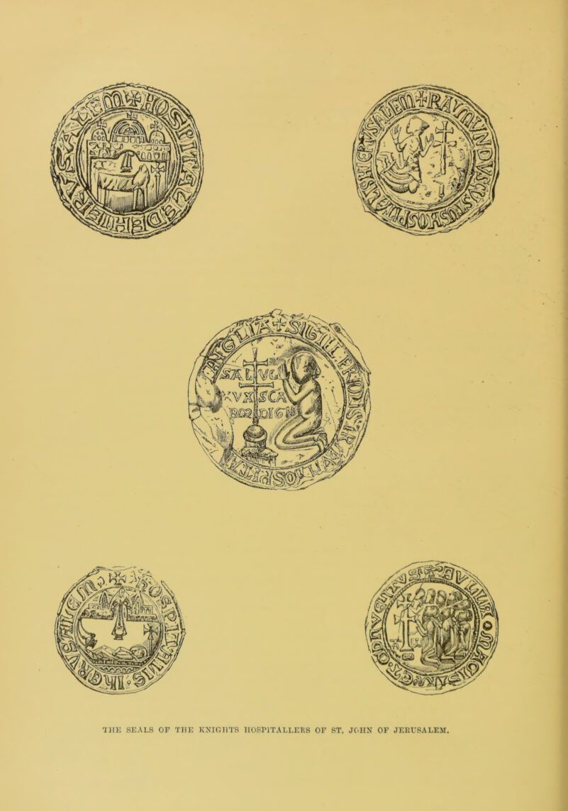THE SEALS OF THE KNIGHTS HOSPITALLERS OF ST. JOHN OF JERUSALEM.