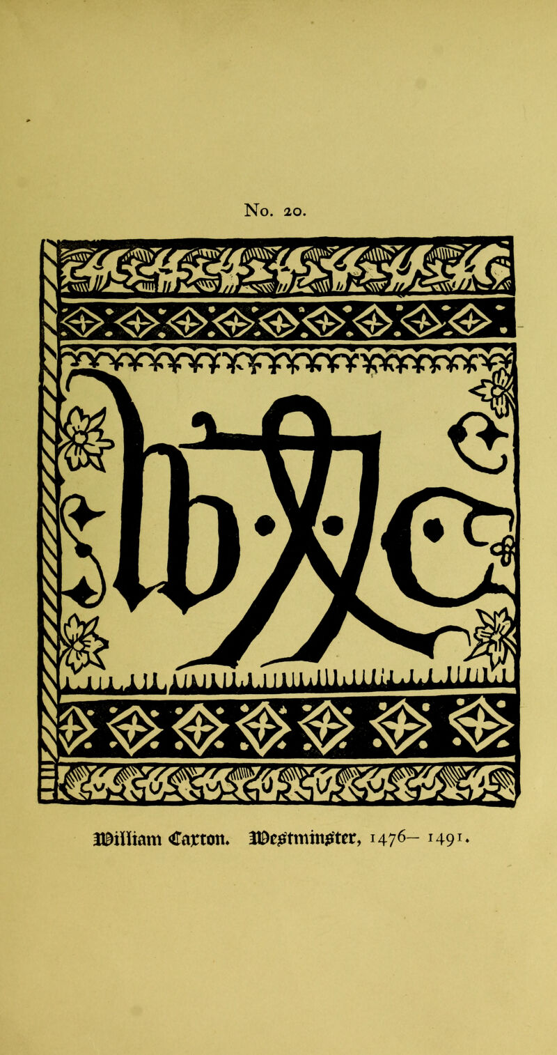 iI9iMiam <Ca]«oii. i^esStminjfter, 1476- H9J*