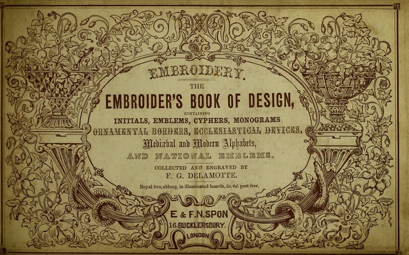 CONTAINING INITIALS, EMBLEMS, CYPHERS, MONOGRAMS COLLECTED AND ENGKAVED BY F. G. DELAMOTTE. Eoyal 8vo, oblong, in illuminated boards, 2s. 6rf. post free, E & F.N.SPONm^ 16,BUCKLERSBURY. -1