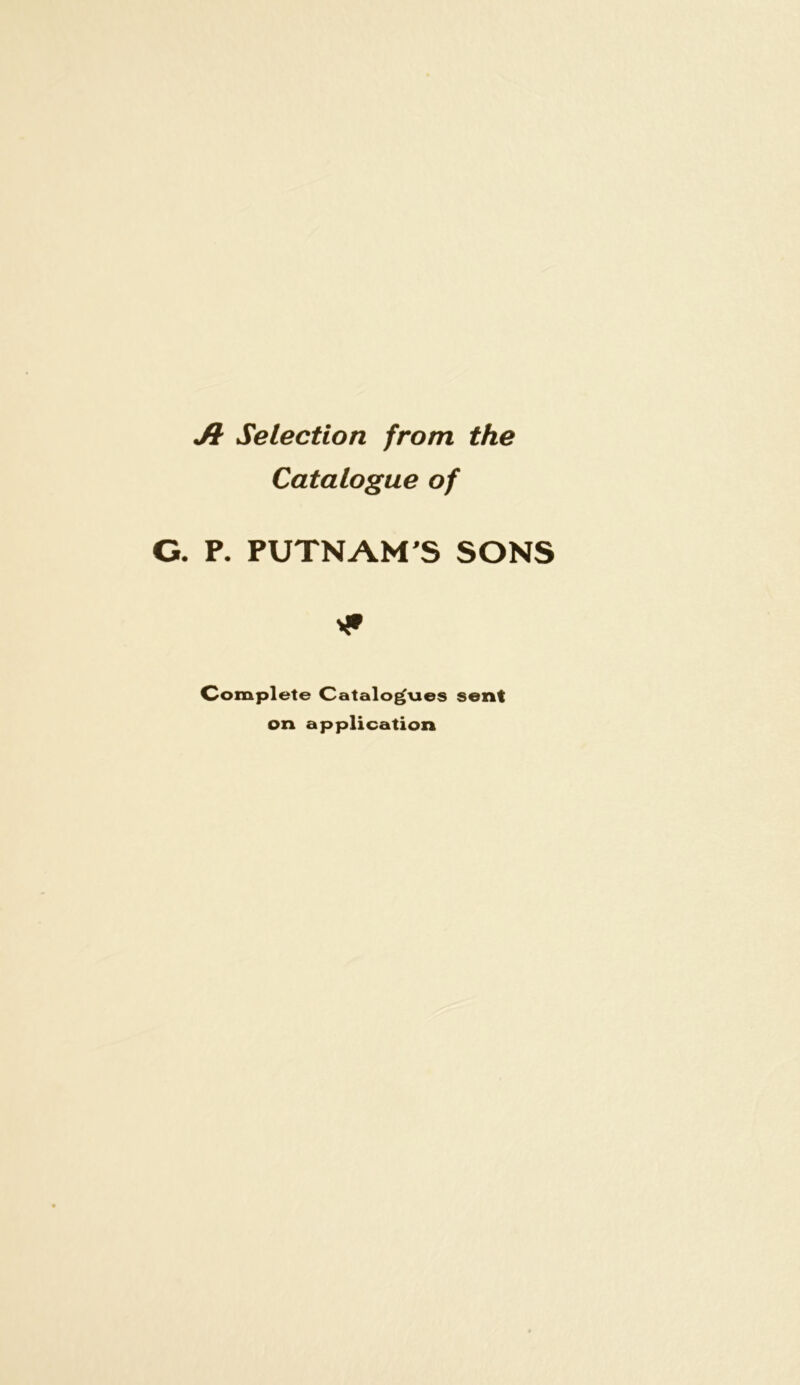 ^ Selection from the Catalogue of G. P. PUTNAM’S SONS Complete Catalogues sent on application