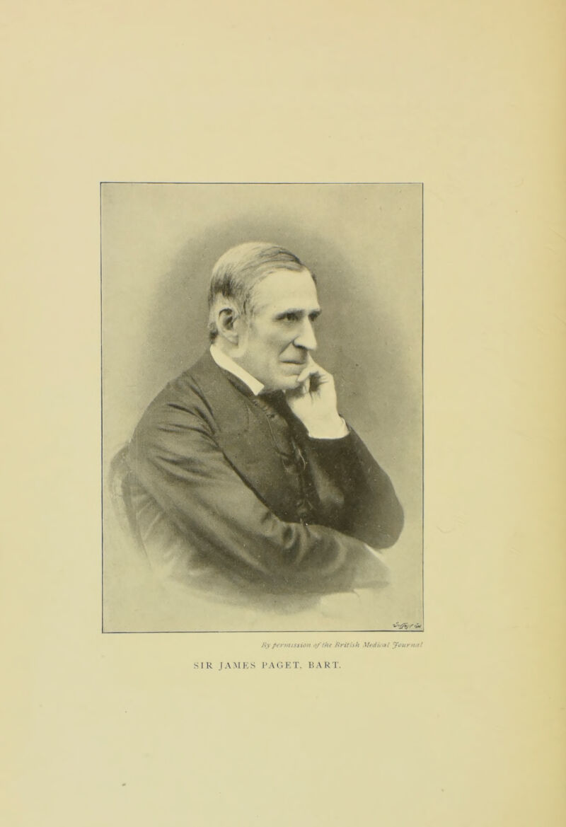 Hy permission of the British Medical Journal SIR JAMES PAGET. BART.