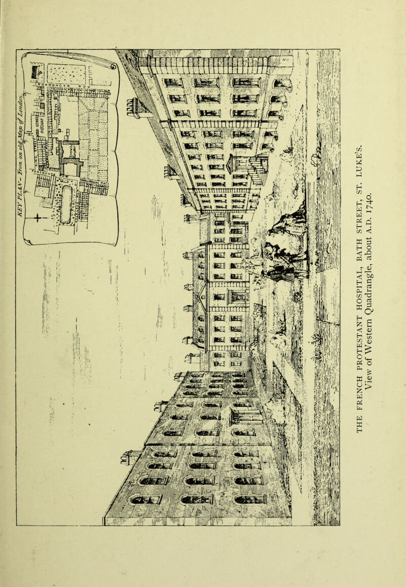 FRENCH PROTESTANT HOSPITAL, BATH STREET, ST. LUKE’S. View of Western Quadrangle, about a.d. 1740.