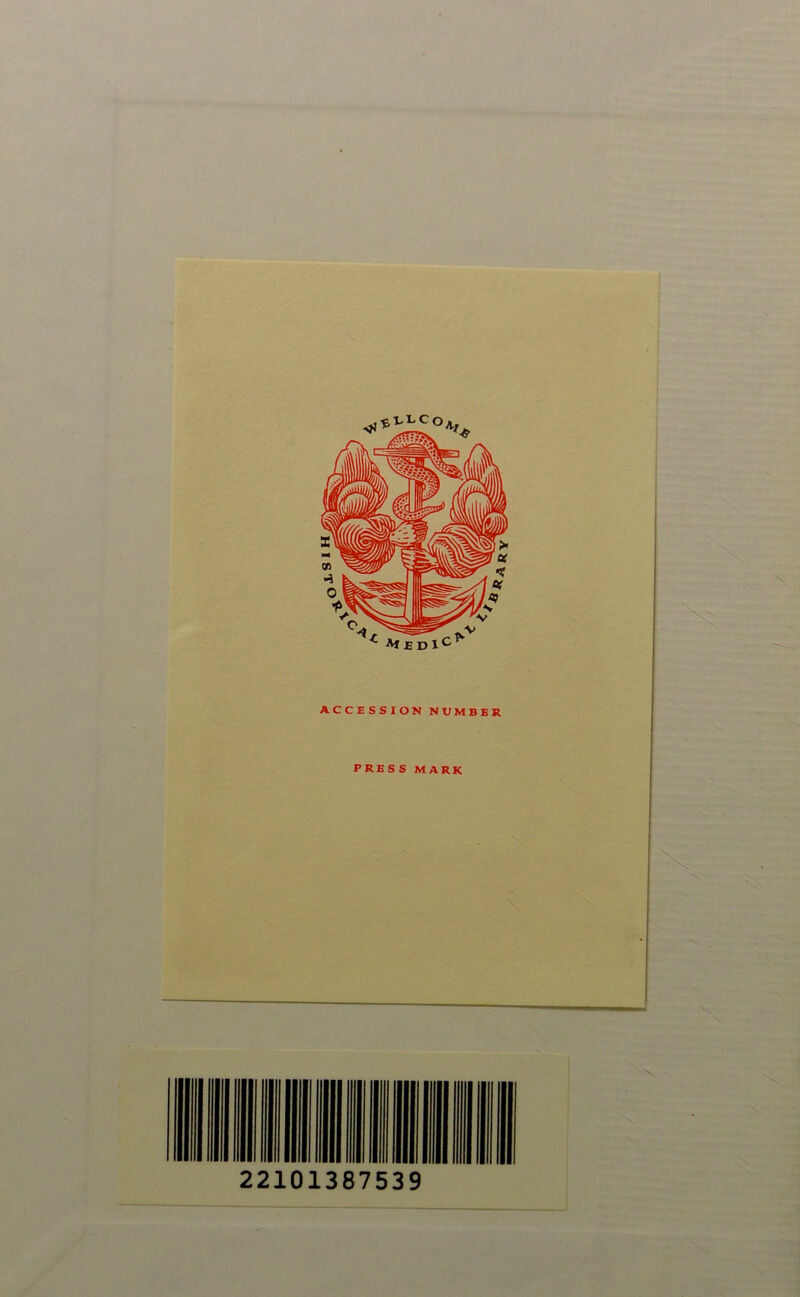 ^ AfEDlC^ ACCESSION NUMBER PRESS MARK 22101387539