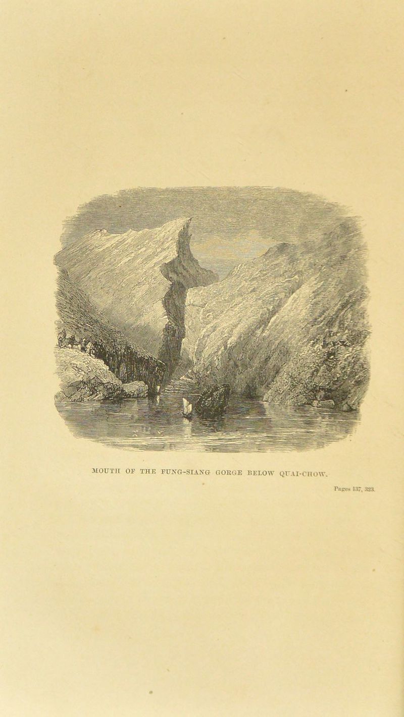 MOUTH OF THE FUNG-SIANG GOHGE BELOW QUAI-CHOW. Pnpes 137. 323.