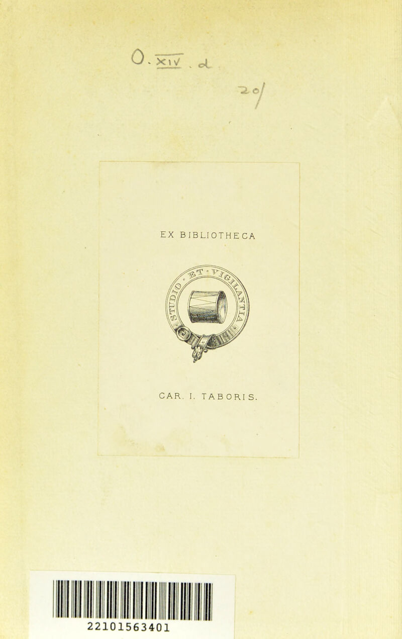 EX BIBLIOTHECA CAR. I. TABORIS. 22101563401