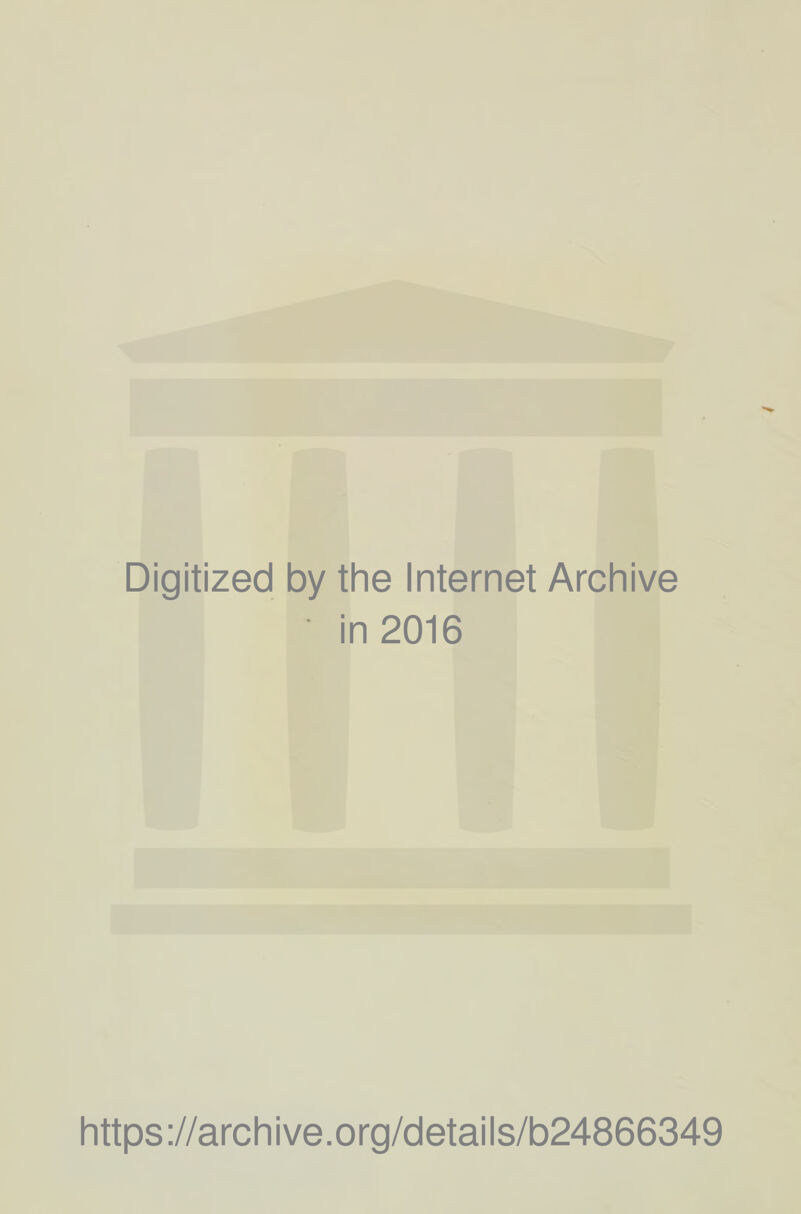 Digitized by thè Internet Archive in 2016 https://archive.org/details/b24866349