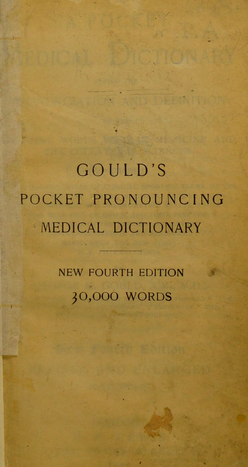 POCKET PRONOUNCING MEDICAL DICTIONARY NEW FOURTH EDITION 30,000 WORDS