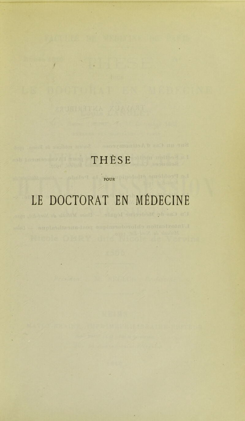 THÈSE POUR LE DOCTORAT EN MÉDECINE